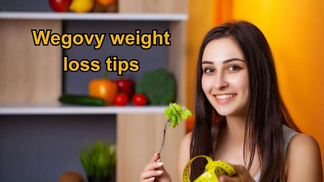 Wegovy Weight Loss Tips